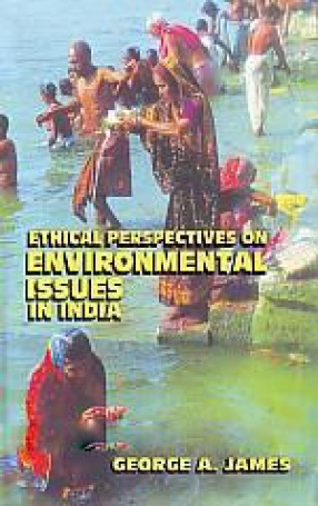 Ethical Perspectives on Environmental Issues in India