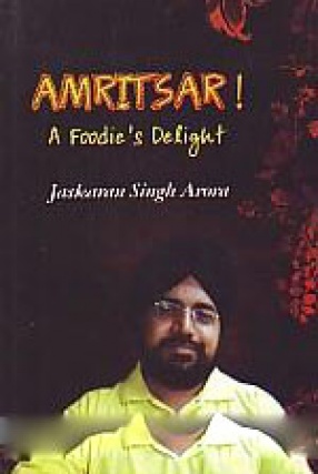 Amritsar!: A Foodie's Delight