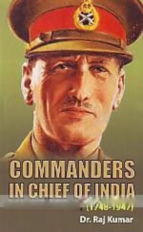 Commanders In-Chief of India (1748-1947)