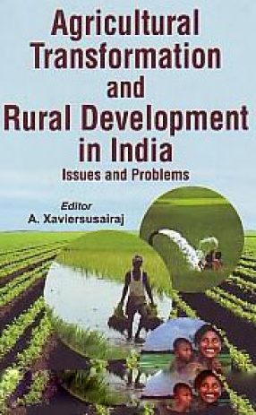 Agricultural Transformation and Rural Development in India: Issues and Problems