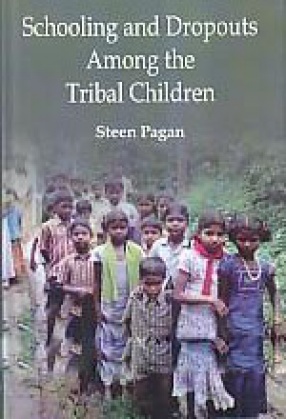 Schooling and Dropouts Among the Tribal Children