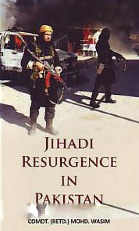Jihadi Resurgence in Pakistan