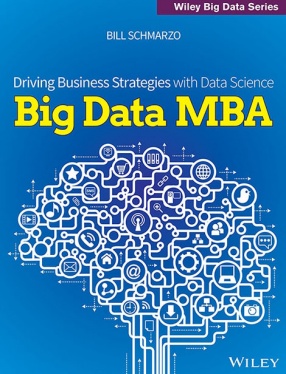 Big Data MBA: Driving Business Strategies with Data Science