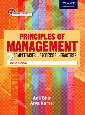 Principles of Management: Competencies, Processes and Practices