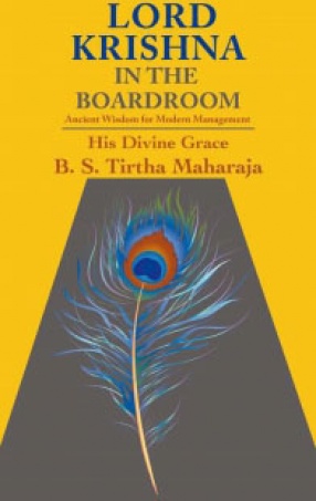 Lord Krishna in the Boardroom: Ancient Wisdom for Modern Management