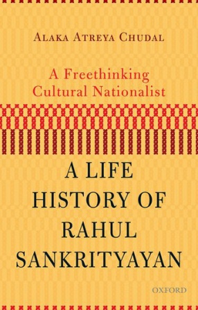 A Freethinking Cultural Nationalist: A Life History of Rahul Sankrityayan