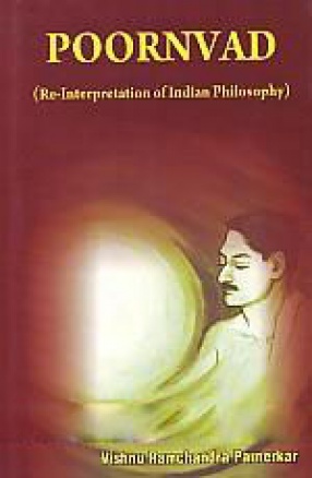 Poornvad: Re-Interpretation of Indian Philosophy