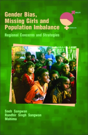 Gender Bias, Missing Girls and Population Imbalance: Regional Concerns and Strategies