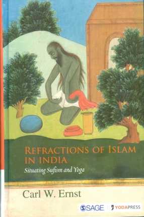 Refractions of Islam in India: Situating Sufism and Yoga