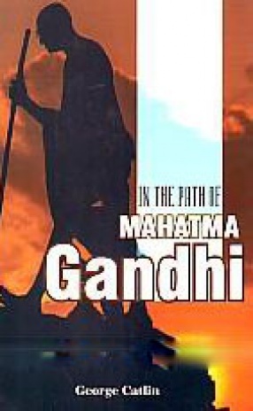 In the Path of Mahatma Gandhi