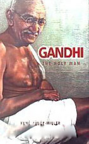 Gandhi: The Holy Man