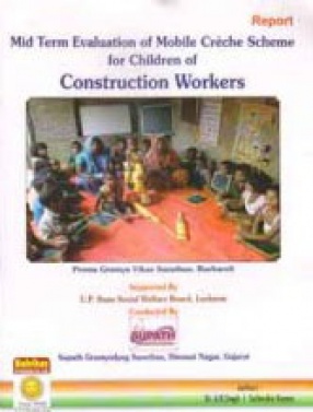 Mid Term Evaluation of Mobile Creche Scheme for Children of Construction Workers