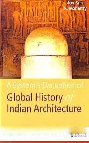 A System's Evaluation of Global History of Indian Architecture