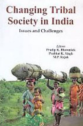 Changing Tribal Society in India: Issues and Challenges