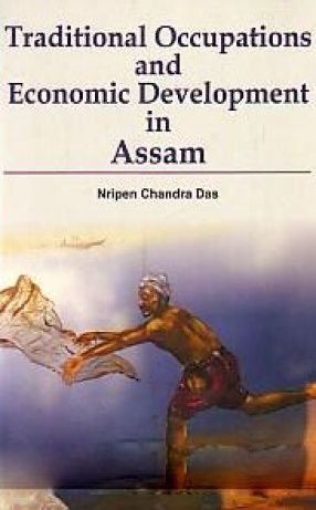 Traditional Occupations and Economic Development in Assam