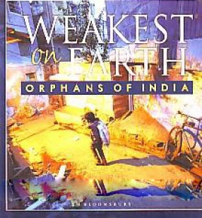 Weakest on Earthr: Orphans of India