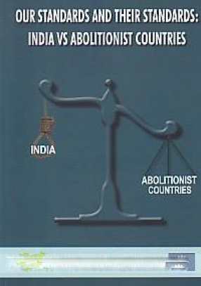 Our Standards and Their Standards: India Vs Abolitionist Countries