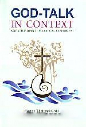 God-Talk in Context: A North Indian Theological Experiment