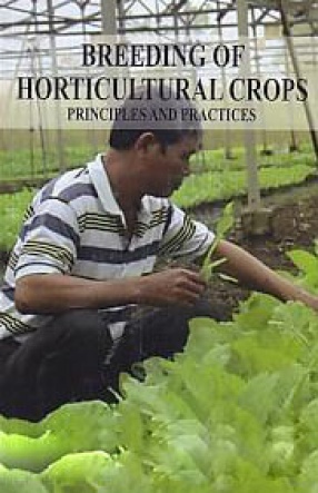 Breeding of Horticultural Crops: Principles and Practices