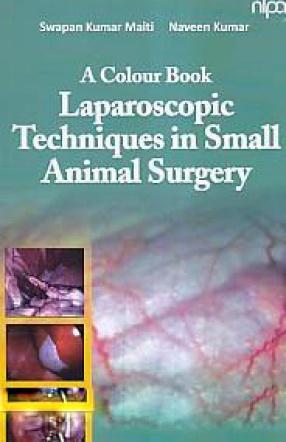 Laparoscopic Techniques in Small Animal Surgery: A Colour Book