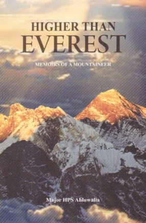 Higher Than Everest: Memoirs of A Mountaineer