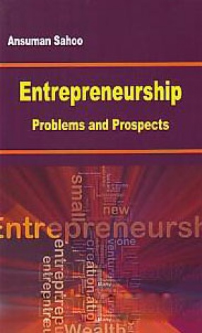 Entrepreneurship: Problems and Prospects 