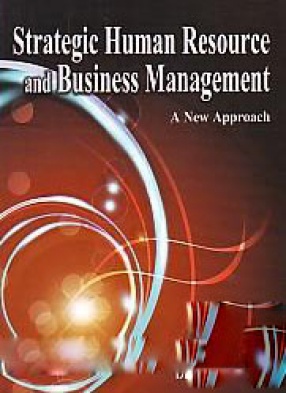 Strategic Human Resource and Business Management: A New Approach