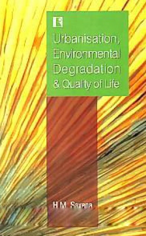 Urbanisation, Environmental Degradation and Quality of Life