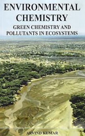 Environmental Chemistry: Green Chemistry and Pollutants in Ecosystems