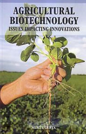 Agricultural Biotechnology: Issues Impacting Innovations