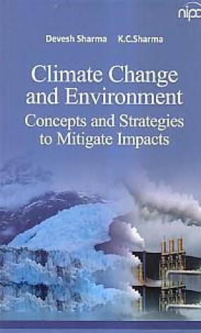 Climate Change and Environment: Concepts and Strategies to Mitigate Impacts