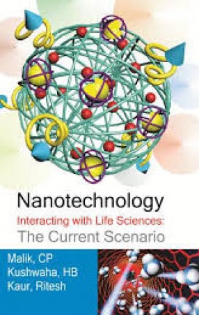 Nanotechnology Interacting With Life Sciences: The Current Scenario