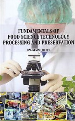 Fundamentals of Food Science Technology Processing and Preservation