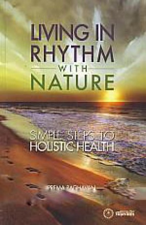 Living in Rhythm with Nature: Simple Steps to Holistic Health