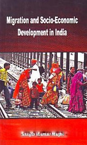 Migration and Socio-Economic Development in India