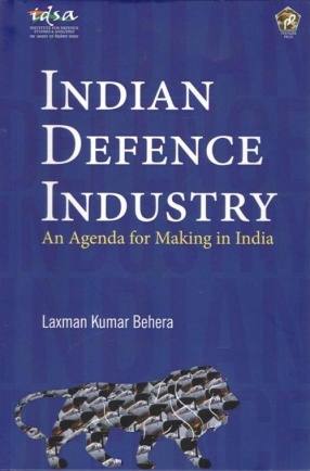 Indian Defence Industry: An Agenda for Making in India