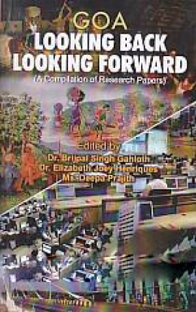 Goa: Looking Back: Looking Forward: A Compilation of Research Papers