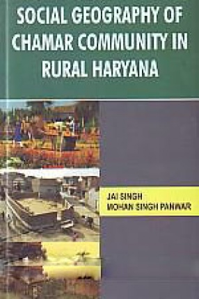 Social Geography of Chamar Community in Rural Haryana