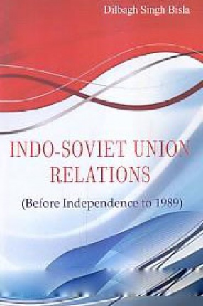 Indo-Soviet Union Relations: Before Independence to 1989
