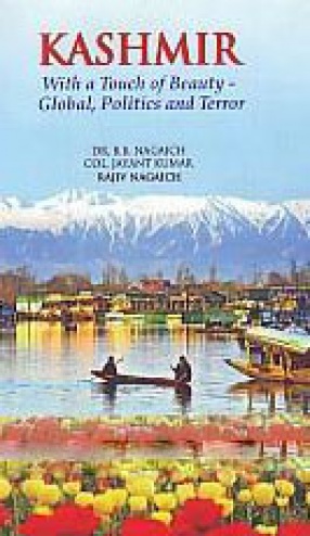 Kashmir With a Touch of Beauty, Global Politics and Terror