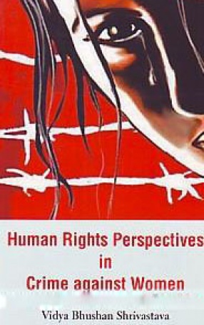 Human Rights Perspectives in Crime Against Women