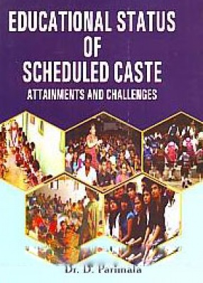 Educational Status of Scheduled Caste: Attainments and Challenges