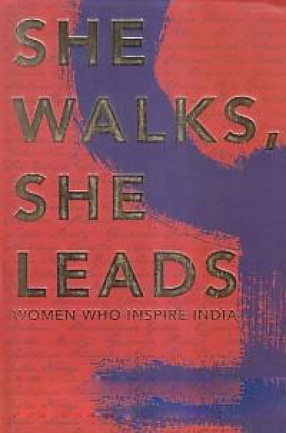 She Walks, She Leads: Women Who Inspire India