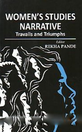 Women's Studies Narrative: Travails and Triumphs