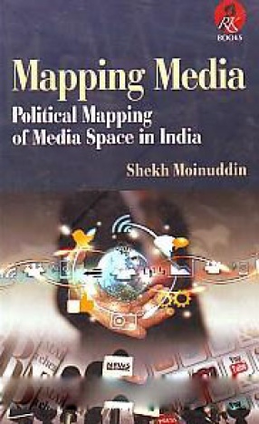 Mapping Media: Political Mapping of Media Space in India