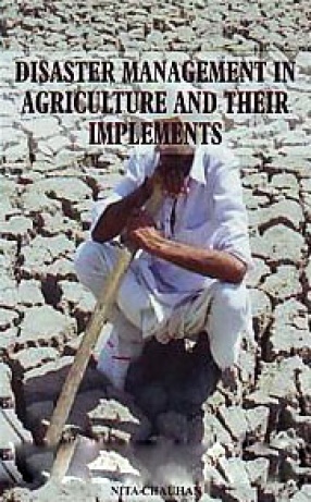 Disaster Management in Agriculture and Their Implements