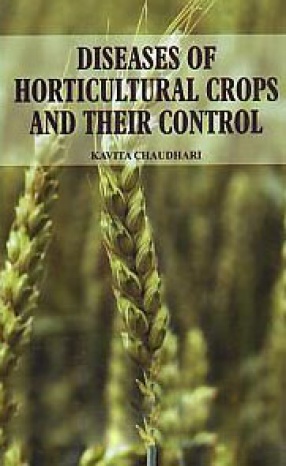 Diseases of Horticultural Crops and Their Control