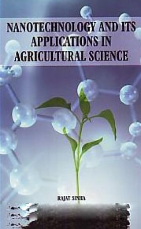 Nanotechnology and Its Applications in Agricultural Science