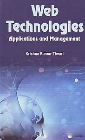 Web Technologies: Applications and Management