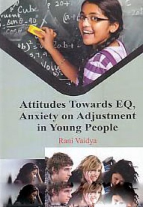 Attitudes Towards EQ, Anxiety on Adjustment in Young People